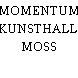 MOMENTUM KUNSTHALL, MOSS