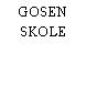 GOSEN SKOLE
