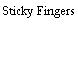 Sticky Fingers