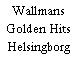 Wallmans Golden Hits Helsingborg