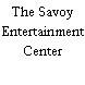 The Savoy Entertainment Center