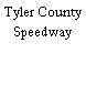 Tyler County Speedway