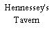 Hennessey's Tavern