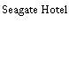 Seagate Hotel