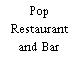 Pop Restaurant and Bar