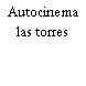 Autocinema las torres