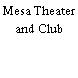 Mesa Theater and Club