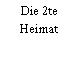Die 2te Heimat