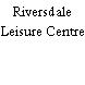 Riversdale Leisure Centre