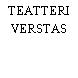 TEATTERI VERSTAS