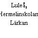 Luleå, Hermelinskolan, Lärkan