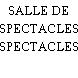SALLE DE SPECTACLES