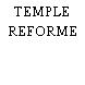 TEMPLE REFORME