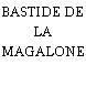 BASTIDE DE LA MAGALONE