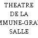 THEATRE DE LA COMMUNE-GRANDE SALLE