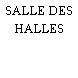 SALLE DES HALLES