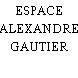 ESPACE ALEXANDRE GAUTIER