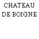CHATEAU DE BOIGNE