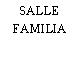 SALLE FAMILIA