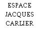 ESPACE JACQUES CARLIER