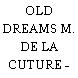 OLD DREAMS M. DE LA CUTURE - AMIENS