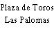 Plaza de Toros Las Palomas