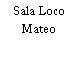 Sala Loco Mateo