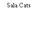 Sala Cats