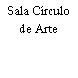 Sala Círculo de Arte