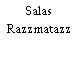 Salas Razzmatazz