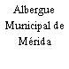 Albergue Municipal de Mérida
