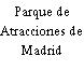 Parque de Atracciones de Madrid