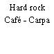 Hard rock Café - Carpa