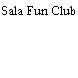 Sala Fun Club