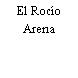 El Rocío Arena