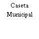 Caseta Municipal