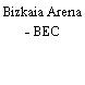 Bizkaia Arena - BEC