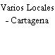 Varios Locales - Cartagena