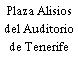 Plaza Alisios del Auditorio de Tenerife