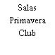 Salas Primavera Club