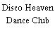 Disco Heaven Dance Club