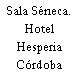Sala Séneca. Hotel Hesperia Córdoba