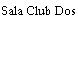 Sala Club Dos