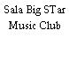 Sala Big STar Music Club