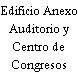 Edificio Anexo Auditorio y Centro de Congresos