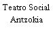 Teatro Social Antzokia