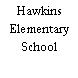 Hawkins Elementary School
