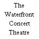 The Waterfront Concert Theatre