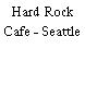 Hard Rock Cafe - Seattle