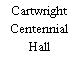 Cartwright Centennial Hall